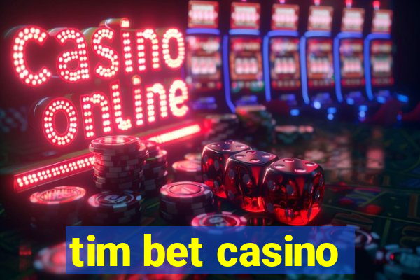 tim bet casino